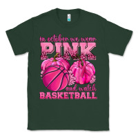Sports Green In October We Wear Pink and Watch Basketball Classic Tee - texasbilliewilder