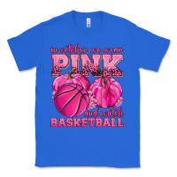 True Royal In October We Wear Pink and Watch Basketball Classic Tee - texasbilliewilder
