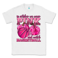 White In October We Wear Pink and Watch Basketball Classic Tee - texasbilliewilder