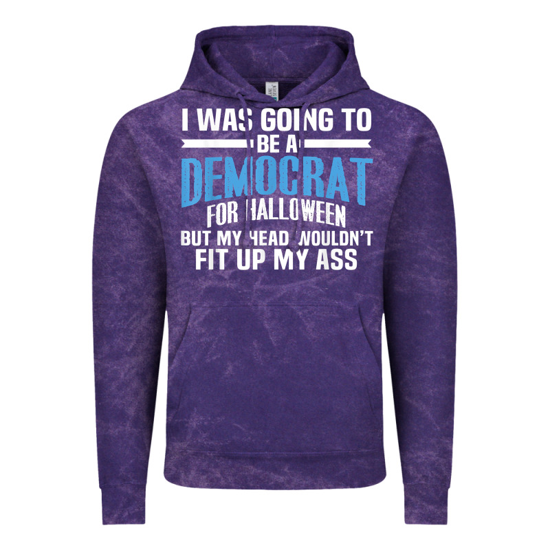 I Was Going To Be A Democrat For Halloween Political T Shirt T Shirt Vintage Hoodie by StudioElite | Teevron
