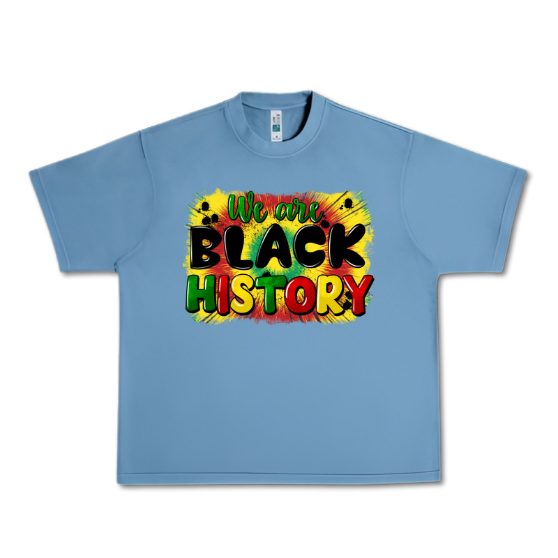 We Are Black History Urban Heavy Tee by CowGirlArtShop | Teevron