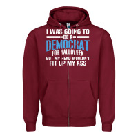 Burgundy i was going to be a democrat for halloween political t shirt t shirt Zipper Hoodie - StudioElite