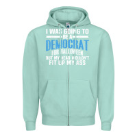 Seafoam i was going to be a democrat for halloween political t shirt t shirt Zipper Hoodie - StudioElite
