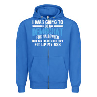 True Royal i was going to be a democrat for halloween political t shirt t shirt Zipper Hoodie - StudioElite