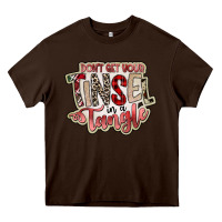 Chocolate Brown dont get your tinsel in a tangle Heavy Core Tee - SublimationCraftShop