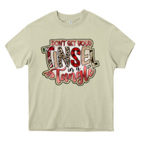 Dont Get Your Tinsel In A Tangle Heavy Core Tee | Teevron