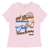 Bubblegum Pink A Queen Was Born In July 24th Happy Birthday Ladies Tee - Bettercallsaul