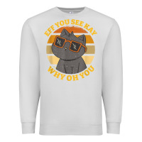 Dove Grey funny retro sunset eff you see kay why oh you cat lovers t shirt Premium Sweatshirt - ArtChic