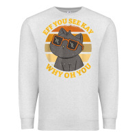 Oatmeal Heather funny retro sunset eff you see kay why oh you cat lovers t shirt Premium Sweatshirt - ArtChic