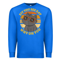 True Royal funny retro sunset eff you see kay why oh you cat lovers t shirt Premium Sweatshirt - ArtChic