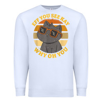 White funny retro sunset eff you see kay why oh you cat lovers t shirt Premium Sweatshirt - ArtChic