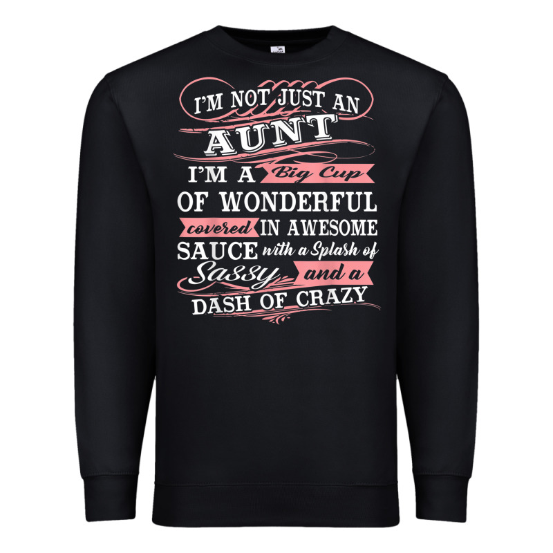 Aunt I M A Big Cup Of Wonderful Funny Aunt Gift Tee Premium Sweatshirt by trangStudio | Teevron