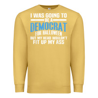 Antique Gold i was going to be a democrat for halloween political t shirt t shirt Premium Sweatshirt - StudioElite