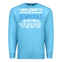 Ocean Blue i was going to be a democrat for halloween political t shirt t shirt Premium Sweatshirt - StudioElite