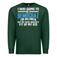 Sports Green i was going to be a democrat for halloween political t shirt t shirt Premium Sweatshirt - StudioElite