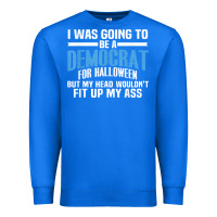 True Royal i was going to be a democrat for halloween political t shirt t shirt Premium Sweatshirt - StudioElite