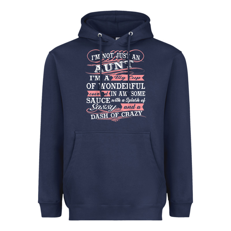 Aunt I M A Big Cup Of Wonderful Funny Aunt Gift Tee Heavyweight Hoodie by trangStudio | Teevron