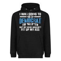 Black i was going to be a democrat for halloween political t shirt t shirt Heavyweight Hoodie - StudioElite