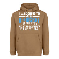 Toasted Coconut i was going to be a democrat for halloween political t shirt t shirt Heavyweight Hoodie - StudioElite
