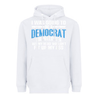 White i was going to be a democrat for halloween political t shirt t shirt Heavyweight Hoodie - StudioElite