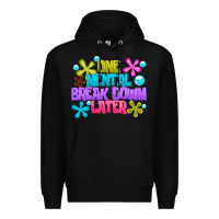 Black one mental break dowm later Premium Hoodie - CowhideDigitalArt