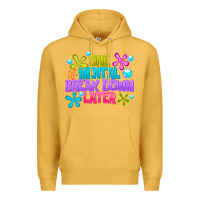 Mustard one mental break dowm later Premium Hoodie - CowhideDigitalArt
