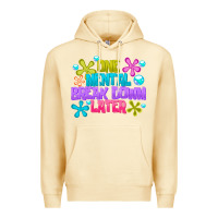 Pina Colada one mental break dowm later Premium Hoodie - CowhideDigitalArt