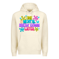Sandshell one mental break dowm later Premium Hoodie - CowhideDigitalArt