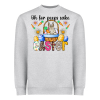 Oh For Peeps Sake Easter Heavyweight Sweatshirt | Teevron
