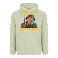 Matcha Gator Don'T Play No Shit! (2) Heavyweight Hoodie - trangStudio