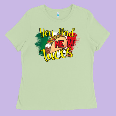 Tacos Ladies Tee Designed By Bettercallsaul