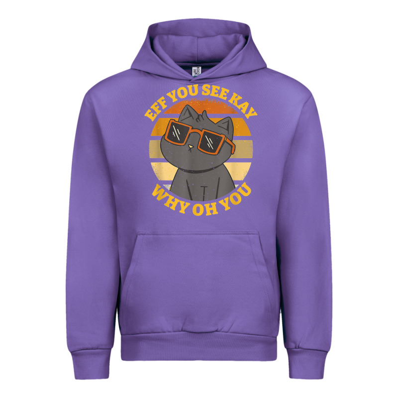Funny Retro Sunset Eff You See Kay Why Oh You Cat Lovers T Shirt Urban Hoodie by ArtChic | Teevron