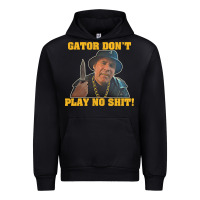 Black Gator Don'T Play No Shit! (2) Urban Hoodie - trangStudio