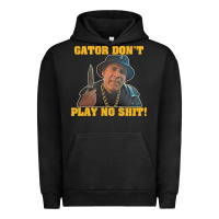 Pigment Black Gator Don'T Play No Shit! (2) Urban Hoodie - trangStudio
