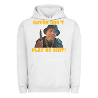 Pigment Lunar Rock Gator Don'T Play No Shit! (2) Urban Hoodie - trangStudio
