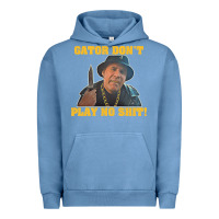Pigment Pebble Blue Gator Don'T Play No Shit! (2) Urban Hoodie - trangStudio