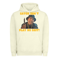 Pigment Pistachio Gator Don'T Play No Shit! (2) Urban Hoodie - trangStudio