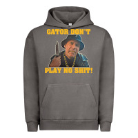 Gator Don't Play No Shit! (2) Urban Hoodie | Teevron