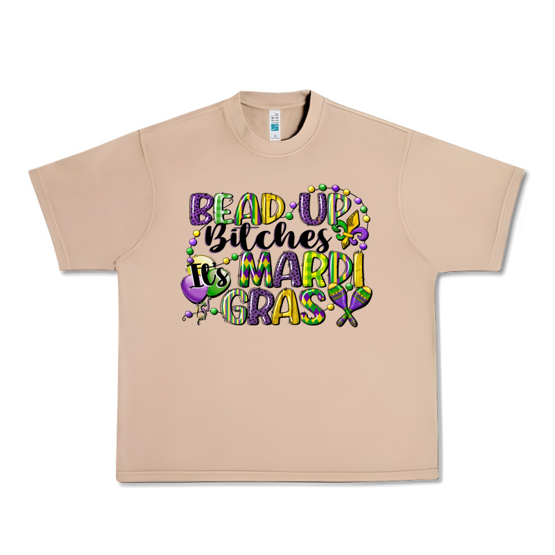 Bead Up Bitches Its Mardi Gras Urban Heavy Tee by CowGirlArtShop | Teevron