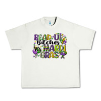 Pistachio bead up bitches its mardi gras Urban Heavy Tee - CowGirlArtShop