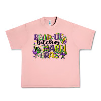 Salmon bead up bitches its mardi gras Urban Heavy Tee - CowGirlArtShop
