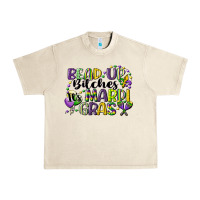 Sandshell bead up bitches its mardi gras Urban Heavy Tee - CowGirlArtShop