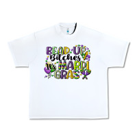 White bead up bitches its mardi gras Urban Heavy Tee - CowGirlArtShop