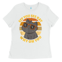 White funny retro sunset eff you see kay why oh you cat lovers t shirt Ladies Tee - ArtChic