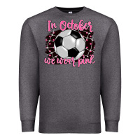 Charcoal Heather in october we wear pink soccer Premium Sweatshirt - BarkalooDesign