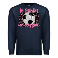 Navy in october we wear pink soccer Premium Sweatshirt - BarkalooDesign