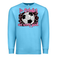 Ocean Blue in october we wear pink soccer Premium Sweatshirt - BarkalooDesign