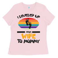 Bubblegum Pink I Leveled Up From Wife To Mommy Ladies Tee - Bettercallsaul