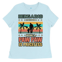 Baby Blue Being a dad is an honor being a pawpaw is priceless Ladies Tee - Bettercallsaul