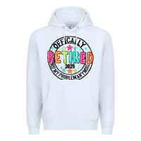 White Officially Retired 2025 not my problem anymore Premium Hoodie - CowhideDigitalArt